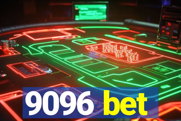 9096 bet